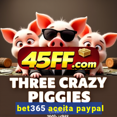 bet365 aceita paypal